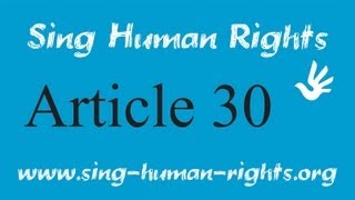 Article 30  Sing Human Rights [upl. by Rima]