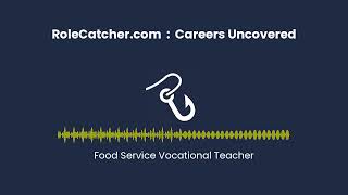 Food Service Vocational Teacher  Careers Uncovered [upl. by Norven]