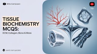 quotTissue Biochemistry MCQs 🩺  Extracellular Matrix Collagen Bone amp More ⚕️quot [upl. by Merkle]