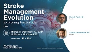 Stroke Management Evolution Exploring Factor XIa Inhibition [upl. by Imarej]