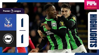 PL Highlights Crystal Palace 1 Brighton 1 [upl. by Naiva]