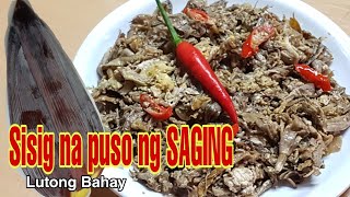 Puso ng Saging recipe  Sisig na puso ng saging [upl. by Ainelec]