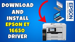 How To Download amp Install Epson ET 16650 Printer Driver in Windows 1011 [upl. by Eelirem]