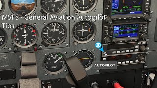 MSFS  General Aviation Autopilot Tips [upl. by Grosvenor]