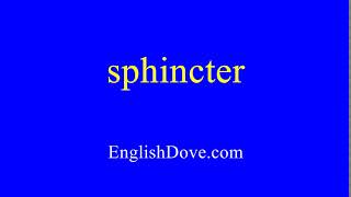 How to pronounce sphincter in American English [upl. by Inaflahk]