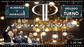 ALABANZA Y ADORACIÓN – PROCLAMA PROFETICA 2018  SEGUNDO TURNO  12312017 [upl. by Leonardo]