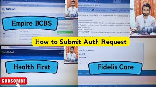 How to Submit Auth Requests for Empire BCBS Health First amp Fidelis Care Insurances [upl. by Murtagh406]