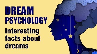 14 Interesting Psychological Facts About Dreams [upl. by Akyre]