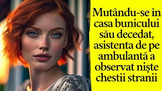 Mutânduse în casa bunicului său decedat asistenta de pe ambulanță a observat niște chestii stranii [upl. by Aleciram]