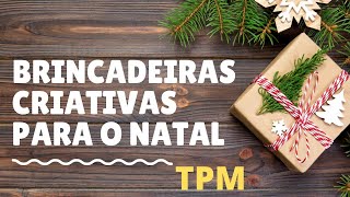 3 Brincadeiras criativas para o Natal  LIVE especial Festas e Confraternizações [upl. by Elleirol]