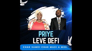 Priyè Leve Defi Live Pasteur Donat ak Pasteur Claudelle [upl. by Yob]