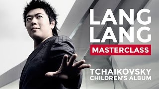 Lang Lang Masterclass at the Royal College of Music Tchaikovskys Childrens Album [upl. by Freedman]