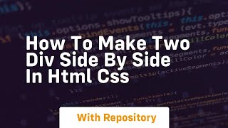 How to make two div side by side in html css [upl. by Aelem]