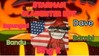 Appleman slaughterstarman slaughter but expungedBanduDave and Bambi sing it [upl. by Anol]