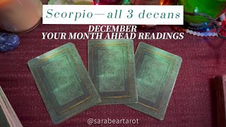 SCORPIO—December Your month ahead all 3 decans [upl. by Jacobah479]