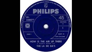 The La De Das  How Is The Air Up There Single Aside 1966 [upl. by Maeve307]