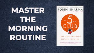 START YOUR DAY RIGHT  THE 5 AM CLUB ROBIN SHARMA [upl. by Idleman]