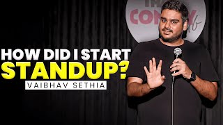 How Did Vaibhav Sethia Started His Standup Journey [upl. by Nitz641]