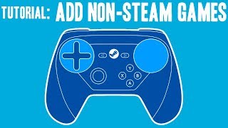 Add NonSteam Game to Steam for Controller Support  Step By Step Guide  Steam Controller Tutorial [upl. by Levenson386]