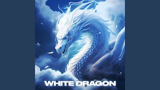 WHITE DRAGON [upl. by Hoffman]