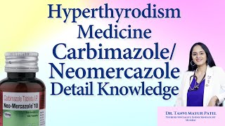 Hyperthyrodism Medicine CARBIMAZOLENeomercazole by Dr Tanvi Mayur Patel [upl. by Bakerman]