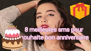 Les 8 plus beaux SMS danniversaire 💌🎂🎁 [upl. by Zared559]