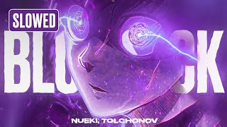 NUEKI TOLCHONOV  BLUE LOCK EKI SLOWED [upl. by Harbot]