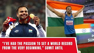 quotIve had the passion to set a world record from the very beginningquot Sumit Antil [upl. by Almena]