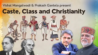 Caste Class amp Christianity  Vishal Mangalwdi  Prakash Gantela [upl. by Sharona791]