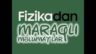 Fizika Gecesi Maraqli Melumatlar [upl. by Euqor]