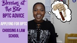 BPTC ADVICE Applying for the BPTCChoosing a Law School  BLESSING AT THE BAR [upl. by Akisej]