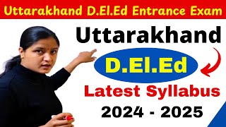 Uttarakhand DElEd Syllabus 2024  Deled Syllabus 2024 Uttarakhand  Deled syllabus for Entrance [upl. by Ahseiat545]