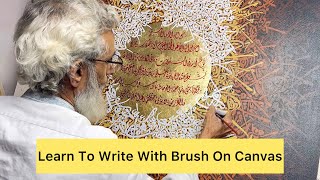 Learn To Write Arabic Calligraphy With Brush On Canvas👨🏻‍🎨❤️ Muhammad Amjad Alvi Calligrapher [upl. by Tibold428]