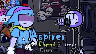 This is getting tiring Aspirer but its a Blantad and Henry Cover [upl. by Isbella665]