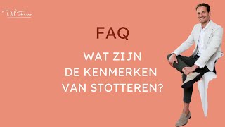 FAQ Wat zijn de kenmerken van stotteren [upl. by Auerbach]