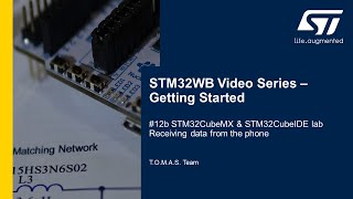 STM32WB Getting Started Series Part 12b Lab Receiving data from the phone [upl. by Merp247]