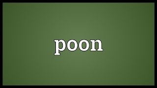 Poon Meaning [upl. by Frere683]