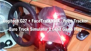 ETS2 G27  FaceTrackNoIR Point Tracker  Euro Truck Simulator 2 64bit Play [upl. by Quiteri187]