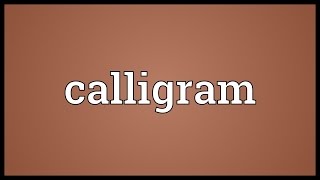 Calligram Meaning [upl. by Celka]