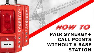 HOW TO Pair Synergy Call Points without a Base Station [upl. by Firehs60]