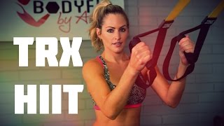 25 Minute TRX Workout Combining TRX Suspension Training with a HIIT Workout [upl. by Dam]