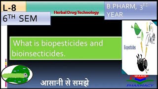 L8 What is biopesticides and Bioinsecticides [upl. by Marian]