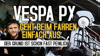 Vespa  Geht beim Fahren einfach aus  Fehler finden die garnicht da sind [upl. by Nya410]