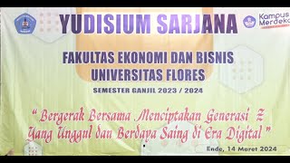 🔴Live  Yudisium Sarjana Fakultas Ekonomi amp Bisnis Universitas Flores Periode Ganjil 20232024 [upl. by Idnek]