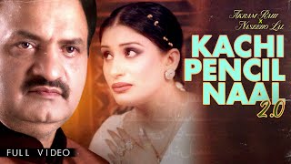 Akram Rahi x Naseebo Lal  Kachi Pencil Naal 20 Official Music Video [upl. by Renrag861]