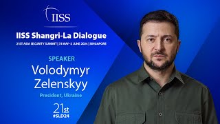 IISS ShangriLa Dialogue 2024 Volodymyr Zelenskyy President Ukraine [upl. by Lovato338]