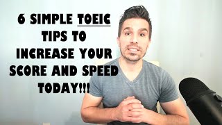 TOEIC TIPS 6 EASY WAYS TO INCREASE YOUR SCORE amp SPEED MOST POPULAR TOEIC PASSTOEIC ESL [upl. by Giacobo]