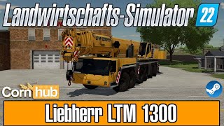 LS22 Mods  Liebherr LTM 1300  LS22 Modvorstellung [upl. by Eanod994]