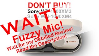 Sony WF1000XM3 Fuzzy Mic Issue Back Again Read the Description Wait for my review [upl. by Hayyim845]