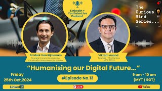 quotHumanising Our Digital Futurequot  TCMS Podcast with Dr Mark Van Rijmenam [upl. by Slack]